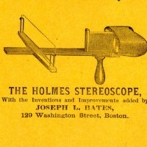 The Holmes stereoscope, with the inventions and improvements added by Joseph L. Bates