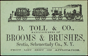 Trade card, D.Toll & Co., manufacturers of brooms & brushes, Scotia, Schenectady Co., New York