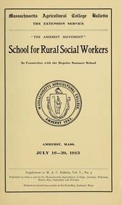 School for rural social workers : In connection with the regular summer school ('The Amherst movement'). M.A.C. Bulletin vol. 5, no. 3 (suppl.)