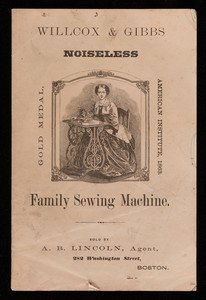 Willcox & Gibbs Noiseless Family Sewing Machine, Willcox & Gibbs Sewing Machine Company, 508 Broadway, New York, Nw York