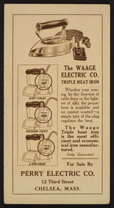 Trade card for the Waage Electric Co. Triple Heat Iron, Perry Electric Co., 12 Third Street, Chelsea, Mass., undated