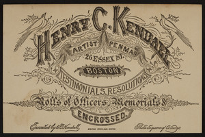 Trade card for Henry C. Kendall, artist, penman, 26 Essex St., Boston, Mass., undated