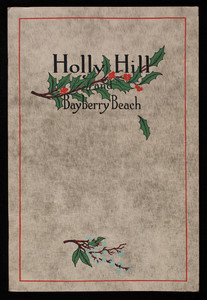 Holly Hill and Bayberry Beach, Dr. Edwin W. Dwight, Spartan Press, Inc., Boston, Mass.