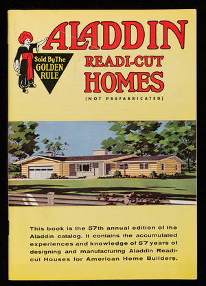 Aladdin Readi-Cut Homes, not prefabricated, catalog no. 63, 57th annual edition, The Aladdin Company, Bay City, Michigan