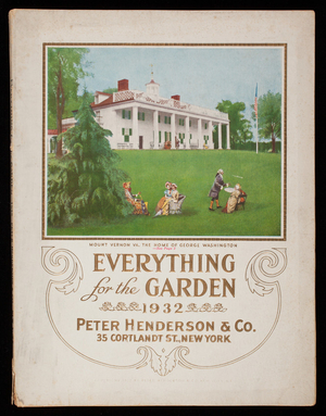 Everything for the garden 1932, Peter Henderson & Co., 35 Cortlandt Street, New York, New York