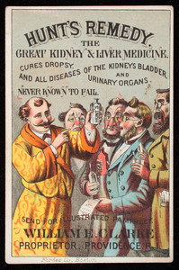Trade card for Hunt's Remedy, the great kidney & liver medicine, William E. Clarke, proprietor, Providence, Rhode Island, undated