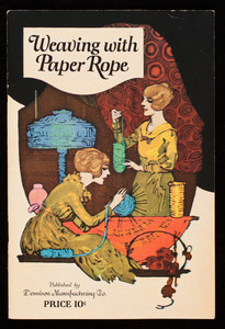 Weaving with paper rope, published by Dennison Manufacturing Co., Framingham, Mass.
