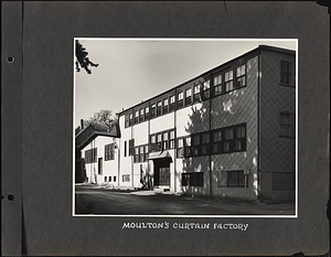 Moulton's Curtain Factory: Melrose, Mass.
