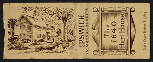 Matchbook for The 1640 Hart House, Linebrook Road between Routes 1 & 1-A, Ipswich, Mass., undated