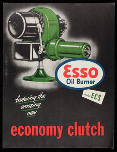 Esso Oil Burner, model ECS, featuring the amazing new economy clutch, location unknown, undated