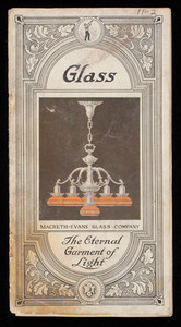 Glass, the eternal garment of light, catalog no. 124, Macbeth-Evans Glass Company, Pittsburgh, Pennsylvania