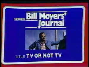 Bill Moyers Journal; TV or Not TV? Part 1