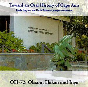 Toward an oral history of Cape Ann : Olsson, Hakan and Inga