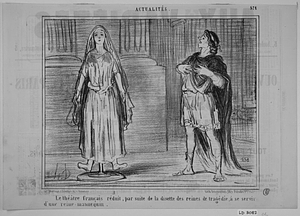 Le théâtre français réduit, par suite de la disette des reines de tragédie, à se servir d'une reine-mannequin...