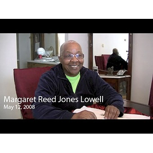 Video recording of interview with Margaret Reed Jones Lowell, May 12, 2008