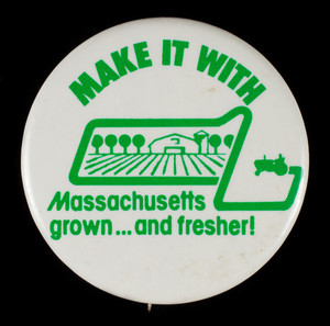 Make it with Massachusetts grown and fresher! Massachusetts Department of Agricultural Resources, Boston, Mass.