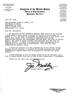 Letter from John Joseph Moakley to the Honorable James A. Baker, III requesting cooperation with the embassy in setting up meetings for the Speaker's Special Task Force on El Salvador during their visit to the country, 28 July 1990