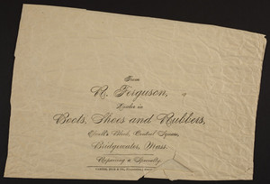 From R. Ferguson, dealer in boots, shoes and rubbers, Elwell's Block, Central Square, Bridgewater, Mass., undated
