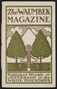 Waumbek magazine, published weekly at Jefferson in the White Mountains, New Hampshire, August 14, 1904