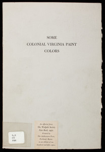 Some colonial Virginia paint colors, Herbert A. Claiborne, The Walpole Society