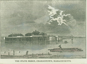 The State Prison, Charlestown, Massachusetts