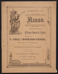Libretto of Nanon, a comic opera in 3 acts, by F. Zell & Richard Genée, The Standard Libretto Co., 210 Tremont Street, Boston, Mass., 1886