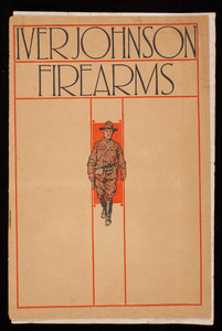 Iver Johnson firearms, catalog no. 19A, Iver Johnson's Arms and Cycle Works, Fitchburg, Mass.