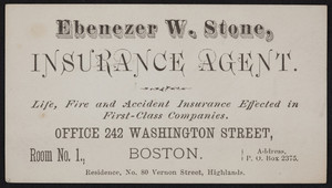 Trade card for Ebenezer W. Stone, insurance agent, office 242 Washington Street, Boston, Mass., undated
