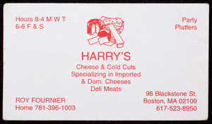 Business card for Harry's, cheese & cold cuts, 98 Blackstone Street, Boston, Mass., undated