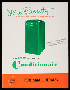 It's a beauty both inside and outside its handsome jacket, the new Delco-Heat Conditionair oil-fired forced warm air furnace for small homes, Delco Appliance Division, General Motors Corporation, Rochester, New York, undated