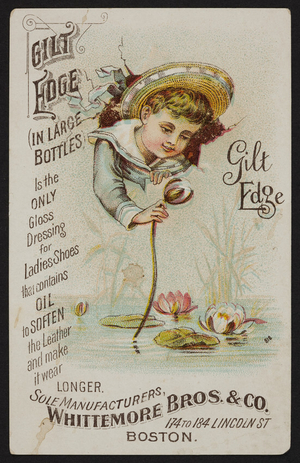 Trade card for Gilt Edge, shoe polish, Whittemore Bros. & Co., 174 to 184 lincoln Street, Boston, Mass., undated