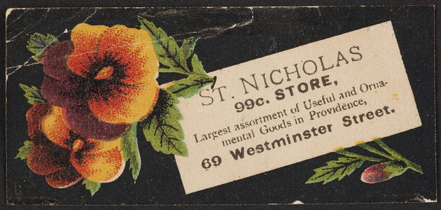 Trade card for the Saint Nicholas 99¢ Store, useful and ornamental goods, 69 Westminister Street, Providence, Rhode Island, undated