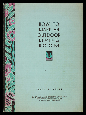 How to make an outdoor living room, issued by National Home Planting Bureau, Davenport, Iowa
