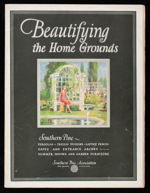 Beautifying the home grounds, Southern Pine Association, New Orleans, Louisiana