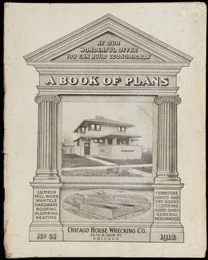 Book of plans, no. 61, by our wonderful offer you can build economically, Chicago House Wrecking Co., 35th & Iron Streets, Chicago, Illinois