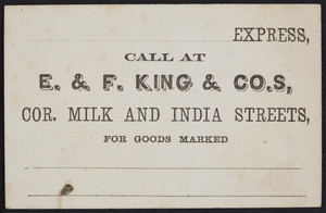 Label for E. & F. King & Company, paints, drugs and dye-stuffs, corner Milk and India Streets, Boston, Mass., undated