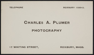 Trade card for Charles A. Plumer, photography, 17 Whiting Street, Roxbury, Mass., undated