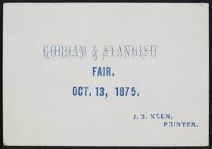 Trade card for Gorham & Standish, fair., J.B. Keen, printer, location unknown, October 13, 1875