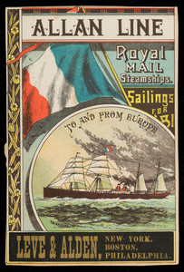 Trade card for the Allan Line, Royal Mail Steamship, Leve & Alden, New York, Boston, Philadelphia, 1881