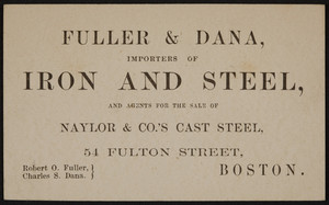 Trade card for Fuller & Dana, iron and steel, 54 Fulton Street, Boston, Mass., undated