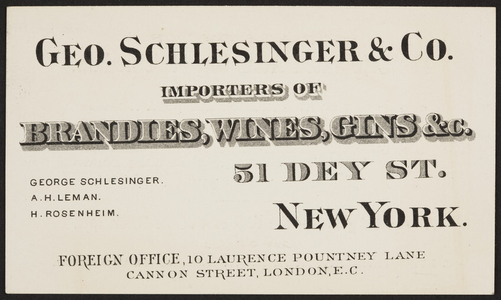 Trade card for Geo. Schlesinger & Co., importers of brandies, wines, gins & c., 51 Dey Street, New York, New York, undated