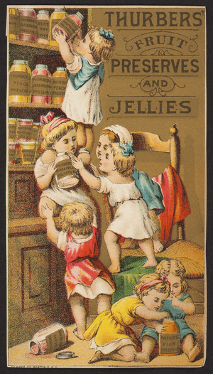 Trade cards for Thurbers' Fruit Preserves and Jellies, Thurber & Company, Thomas Street, Jamaica Plain, Mass., undated