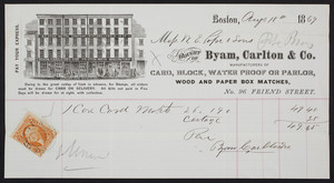 Billhead for Byam, Carlton & Company, manufacturers of card, block, water proof or parlor, wood and paper box matches, No. 96 Friend Street, Boston, Mass., dated August 18, 1869