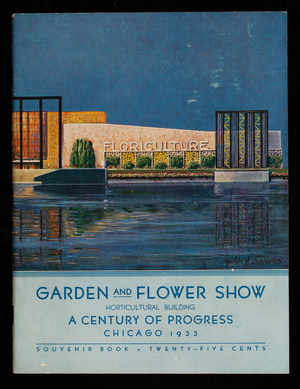 Horticultural exhibition and garden and flower show at a Century of Progress International Exposition, May 27th to November 1st, 1933, operated in cooperation with the horticultural industry by Horticultural Exhibitions, Inc., Chicago, Illinois