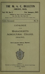 Massachusetts Agricultural College Amherst : Catalogue, 1915-1915. M.A.C. Bulletin vol. 7, no. 1