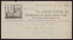 Billhead for John Cone, Dr., proprietor of excavating pump for cleaning vaults, cesspools, Bloomingdale Road, corner Gallows Lane, New London, Connecticut, dated July 1893