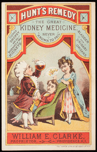 Trade card for Hunt's Remedy, the great kidney medicine never known to fail, William E. Clarke, proprietor, Providence, Rhode Island, undated