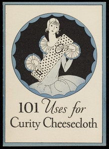 101 uses for Curity Cheesecloth, Lewis Manufacturing Company, Walpole, Mass., 1927