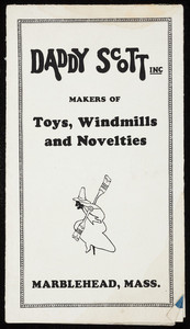 Daddy Scott, Inc., makers of toys, windmills and novelties, Marblehead, Mass., undated