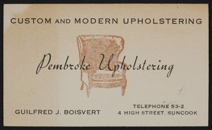 Trade card for Pembroke Upholstering, custom and modern upholstering, 4 High Street, Suncook, New Hampshire, undated